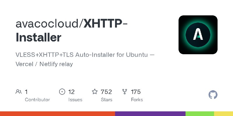 GitHub - avacocloud/XHTTP-Installer: VLESS+XHTTP+TLS Auto-Installer for Ubuntu — Vercel / Netlify relay